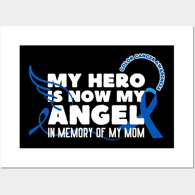 My Hero Is Now My Angel Colon Cancer Awareness Wall Art by Point Shop